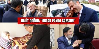 Halit Doğan: "Ortak payda Samsun"