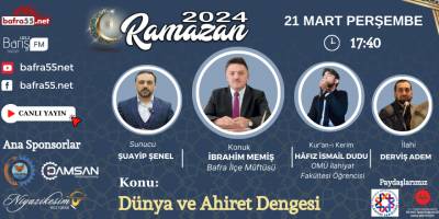 21 Mart 2024 Ramazan Programı Konumuz  "Dünya ve Ahiret Dengesi"