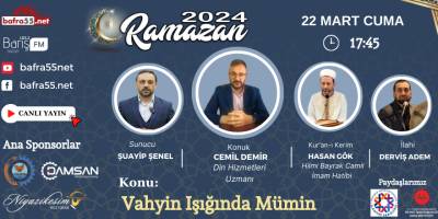 22 Mart 2024 Ramazan Programı Konumuz  "Vahyin ışığında mümin"