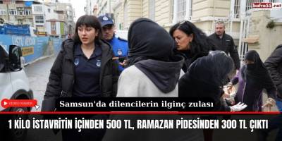 Samsun'da dilencilerin ilginç zulası