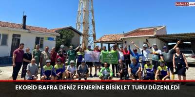 EKOBİD Bafra Deniz Fenerine Bisiklet Turu Düzenledi