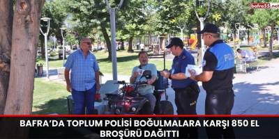 Bafra’da Toplum Polisi Boğulmalara Karşı 850 El Broşürü Dağıttı
