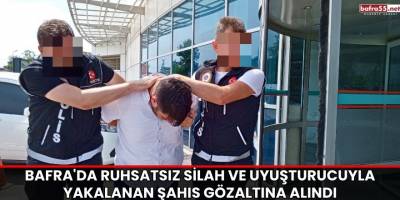 Bafra'da Ruhsatsız Silah ve Uyuşturucuyla Yakalanan Şahıs Gözaltına Alındı