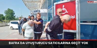 Bafra'da Uyuşturucu satıcılarına geçit yok