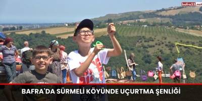 Bafra'da Sürmeli Köyünde Uçurtma Şenliği