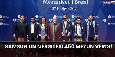 Samsun Üniversitesi 450 Mezun Verdi!