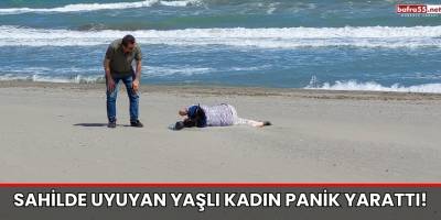 Sahilde Uyuyan Yaşlı Kadın Panik Yarattı!
