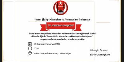 Bafra İmam Hatip Lisesi 21. Geleneksel Mezunlar Buluşması