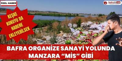 Bafra Kızılırmak Seddesi Çöplüğe Döndü