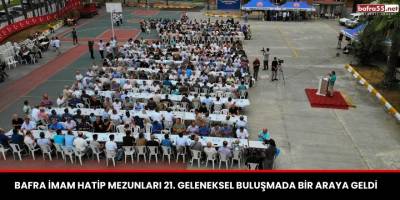 Bafra İmam Hatip Mezunları 21. Geleneksel Buluşmada Bir Araya Geldi