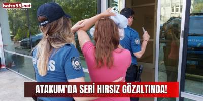 Atakum'da Seri Hırsız Gözaltında!