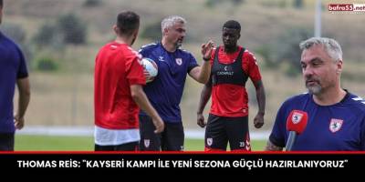 Thomas Reis: "Kayseri Kampı ile Yeni Sezona Güçlü Hazırlanıyoruz"