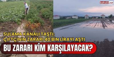 Bafra'da Sulama Kanalı Taştı; Çiftçinin Zararı 40 bin Lirayı Aştı
