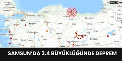 Samsun’da 3.4 Büyüklüğünde Deprem