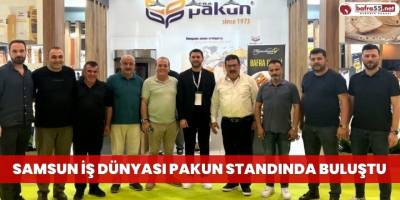 Samsun İş Dünyası Pakun Standında Buluştu