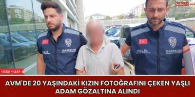 AVM'de 20 Yaşındaki Kızın Fotoğrafını Çeken Yaşlı Adam Gözaltına Alındı