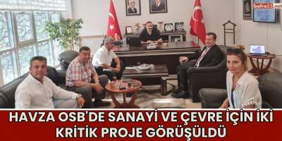 Havza OSB'de Sanayi ve Çevre İçin İki Kritik Proje Görüşüldü