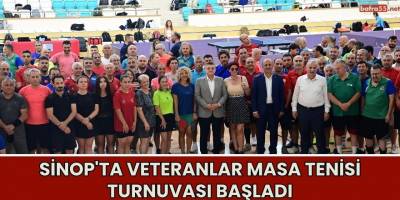 Sinop'ta Veteranlar Masa Tenisi Turnuvası Başladı