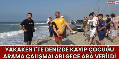 Yakakent'te Denizde Kayıp Çocuğu Arama Çalışmaları Gece Ara Verildi