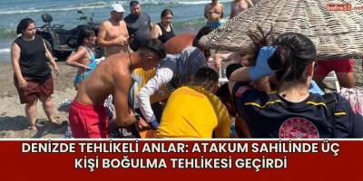 Denizde Tehlikeli Anlar: Atakum Sahilinde Üç Kişi Boğulma Tehlikesi Geçirdi