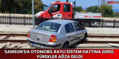 Samsun'da Otomobil Raylı Sistem Hattına Girdi: Yürekler Ağza Geldi