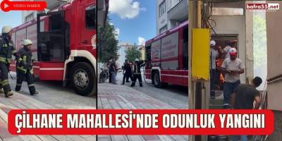 Çilhane Mahallesi'nde Odunluk Yangını