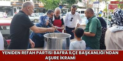 Yeniden Refah Partisi Bafra İlçe Başkanlığı'ndan Aşure İkramı