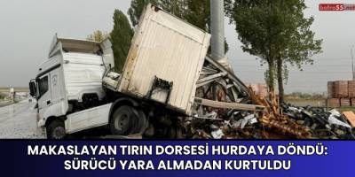 Makaslayan tırın dorsesi hurdaya döndü: Sürücü yara almadan kurtuldu