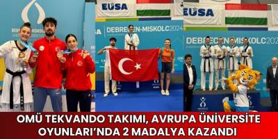 OMÜ Tekvando Takımı, Avrupa Üniversite Oyunları’nda 2 madalya kazandı