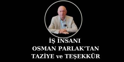 İş İnsanı Osman Parlak'tan Vefat ve Başsağlığı