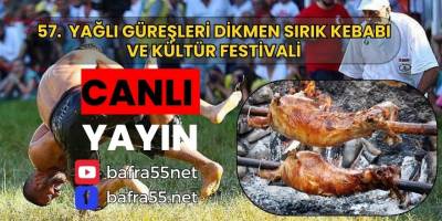 DİKMEN 57.  YAĞLI GÜREŞLERİ SIRIK KEBABI  VE KÜLTÜR FESTİVALİ