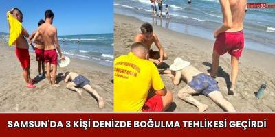 Samsun'da 3 Kişi Denizde Boğulma Tehlikesi Geçirdi