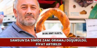 Samsun'da Simide Zam: Gramaj Düşürüldü, Fiyat Artırıldı