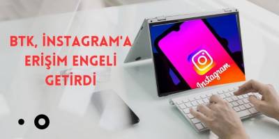BTK, Instagram'a Erişim Engeli Getirdi