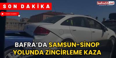 Bafra’da Samsun-Sinop Yolunda Zincirleme Kaza