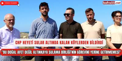 "Bu Doğal Afet Değil, Altınkaya Sulama Birliği'nin Görevini Yerine Getirmemesidir!"