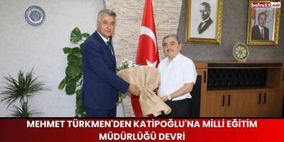 Mehmet Türkmen'den Katipoğlu'na Milli Eğitim Müdürlüğü Devri