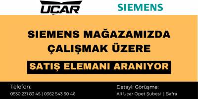 UÇAR SIEMENS Mağazamıza Satış Elemanı Aranıyor