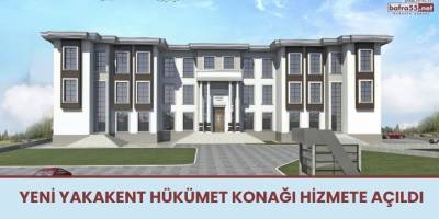 Yeni Yakakent Hükümet Konağı Hizmete Açıldı