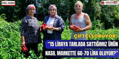 Çiftçi Soruyor: "15 Liraya Tarlada Sattığımız Ürün Nasıl Markette 60-70 Lira Oluyor?"