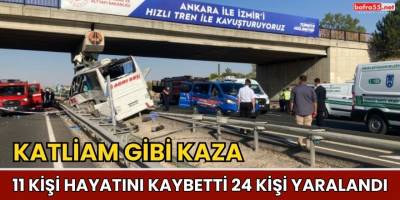 Otobüs kazasında 11 kişi hayatını kaybetti 24 kişi yaralandı