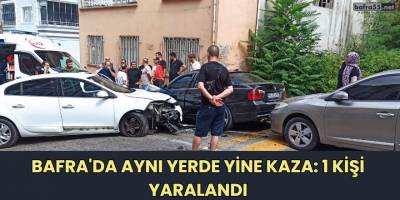 Bafra'da Aynı Yerde Yine Kaza: 1 Kişi Yaralandı