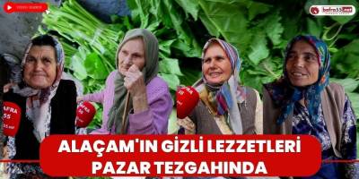 Alaçam'ın Gizli Lezzetleri Pazar Tezgahında