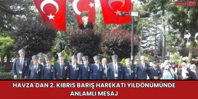 Havza'dan 2. Kıbrıs Barış Harekatı Yıldönümünde Anlamlı Mesaj