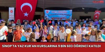 Sinop'ta Yaz Kur'an Kurslarına 9 bin 603 öğrenci katıldı