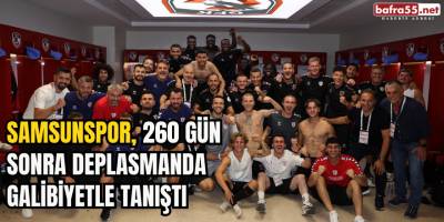 Samsunspor, 260 Gün Sonra Deplasmanda Galibiyetle Tanıştı