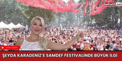 Şeyda Karadeniz’e SAMDEF Festivalinde Büyük İlgi