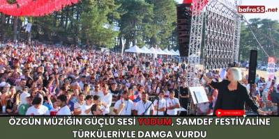 Özgün Müziğin Güçlü Sesi Yudum, SAMDEF Festivaline Türküleriyle Damga Vurdu