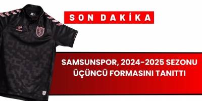 Samsunspor, 2024-2025 Sezonu Üçüncü Formasını Tanıttı