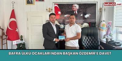 Bafra Ülkü Ocakları'ndan Başkan Özdemir’e Davet